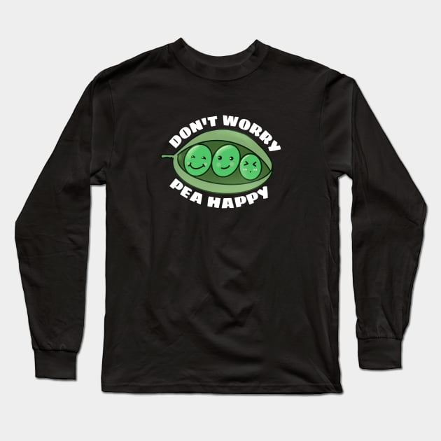 Don't Worry Pea Happy | Peas Pun Long Sleeve T-Shirt by Allthingspunny